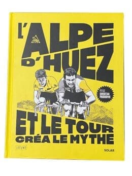 L'Alpe d'Huez et le Tour créa le mythe